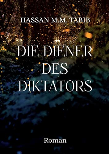 Die Diener des Diktators: Roman von BoD – Books on Demand