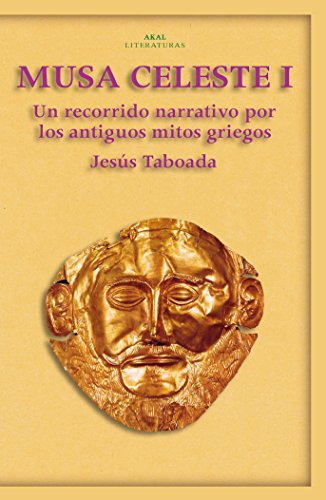 Musa celeste : un recorrido narrativo por los antiguos mitos griegos (Akal Literaturas, Band 25) von Ediciones Akal