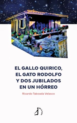 El gallo Quirico, el gato Rodolfo y dos jubilados en un hórreo (Narrativa) von Talón de Aquiles