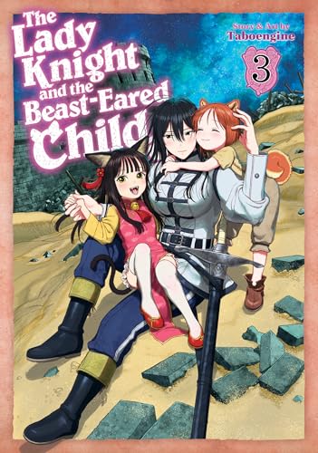 The Lady Knight and the Beast-Eared Child Vol. 3 The Lady Knight and the Beast-Eared Child Vol. 3 von Seven Seas Entertainment, LLC