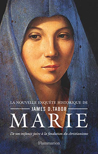 Marie: De son enfance juive à la fondation du christianisme von FLAMMARION