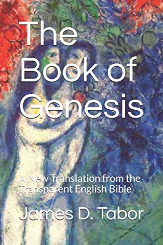 The Book of Genesis: A New Translation from the Transparent English Bible von Independently Published