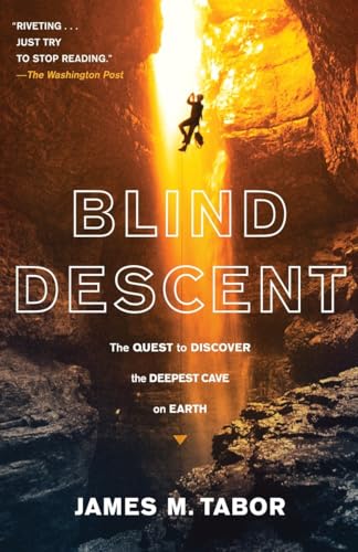 Blind Descent: The Quest to Discover the Deepest Cave on Earth von Random House Trade Paperbacks