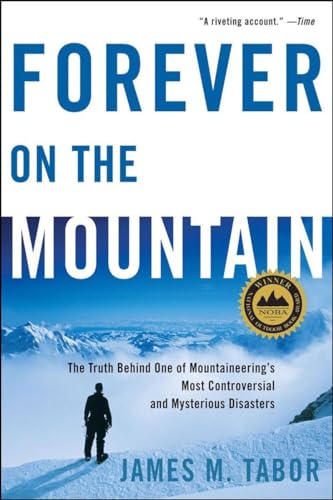 Forever on the Mountain: The Truth Behind One of Mountaineering's Most Controversial and Mysterious Disasters von W. W. Norton & Company