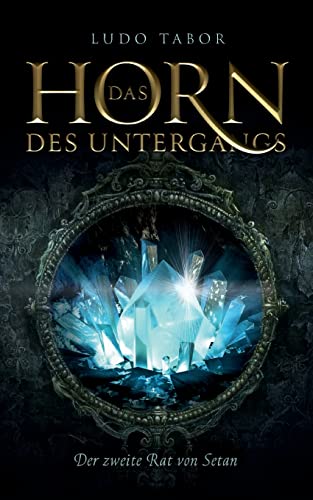 Das Horn des Untergangs: Teil 1: Der zweite Rat von Setan