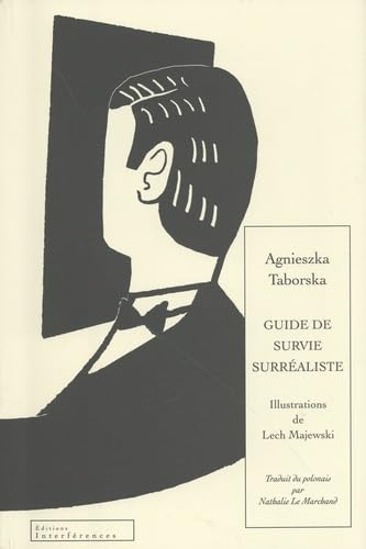 Guide de survie surréaliste: Le monde est devenu fou Guide de survie surréaliste: Le monde est devenu fou von INTERFERENCES