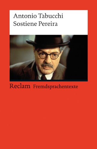 Sostiene Pereira. Una testimonianza. Italienischer Text mit deutschen Worterklärungen. B2 (GER): Tabucchi, Antonio – Klassenlektüre mit Erläuterungen – 19859 (Reclams Universal-Bibliothek) von Reclam Philipp Jun.