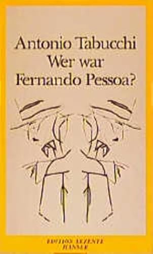 Wer war Fernando Pessoa? Wer war Fernando Pessoa?