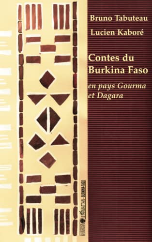 Contes du Burkina Faso en pays Gourma et Dagara von L'HARMATTAN