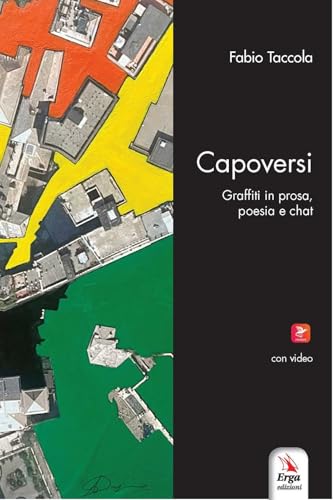 Capoversi. Graffiti in prosa, poesia e chat. Con video Capoversi. Graffiti in prosa, poesia e chat. Con video von ERGA