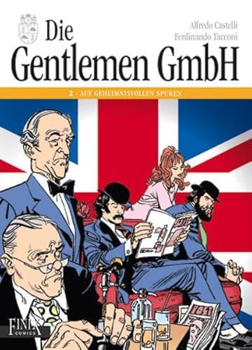 Die Gentlemen GmbH - Gesamtausgabe / Band 2: Auf geheimnisvollen Spuren: Die Vergangenheit des Grafen von Finix Comics e.V.