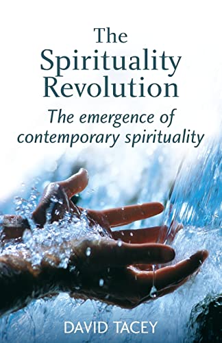 The Spirituality Revolution: The Emergence of Contemporary Spirituality