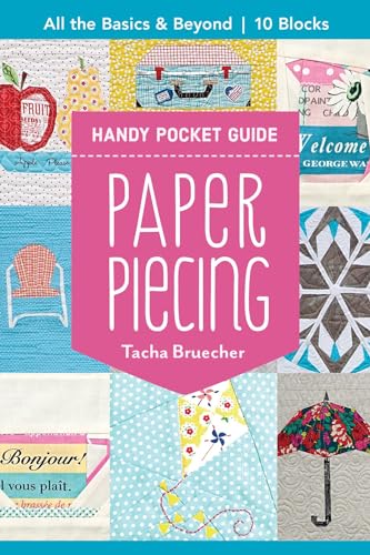 Paper Piecing Handy Pocket Guide: All the Basics & Beyond, 10 Blocks von C&T Publishing