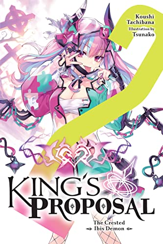 King's Proposal, Vol. 2 (light novel): The Crested Ibis Demon (KINGS PROPOSAL NOVEL SC) von Yen Press