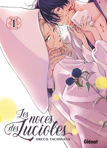 Les Noces des lucioles - Tome 01: Tome 1 von GLENAT
