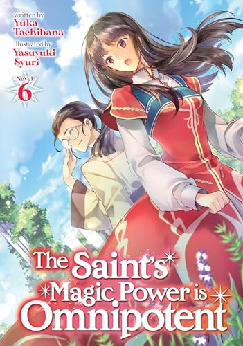 The Saint's Magic Power is Omnipotent (Light Novel) Vol. 6 von AIRSHIP