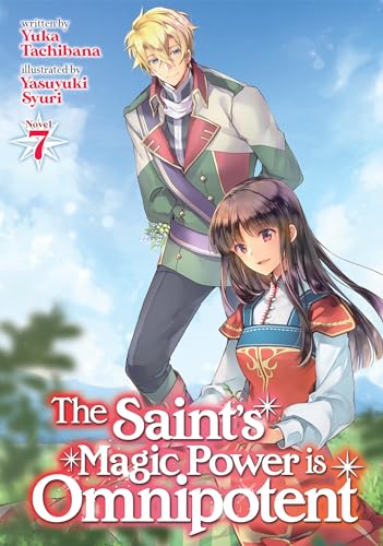 The Saint's Magic Power is Omnipotent (Light Novel) Vol. 7 von Airship