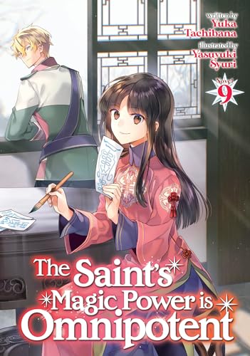 The Saint's Magic Power is Omnipotent (Light Novel) Vol. 9 von Airship