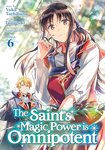 The Saint's Magic Power is Omnipotent (Manga) Vol. 6 von Seven Seas