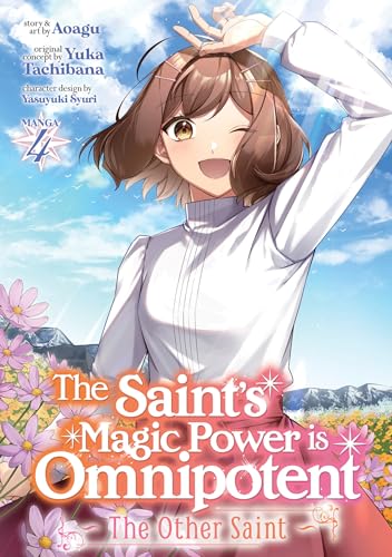 The Saint’s Magic Power is Omnipotent: The Other Saint (Manga) Vol. 4: The Other Saint 4