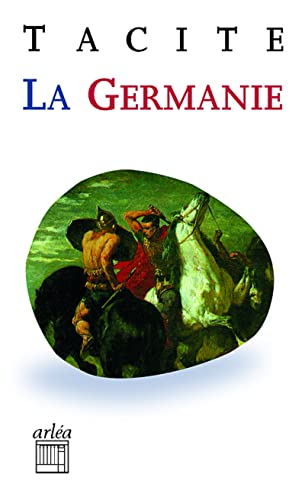 La Germanie: L'origine et le pays des Germains von ARLEA
