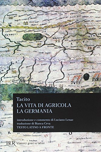 Vita di Agricola-La Germania (BUR Classici greci e latini, Band 781)