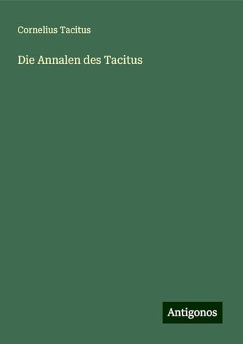 Die Annalen des Tacitus Die Annalen des Tacitus