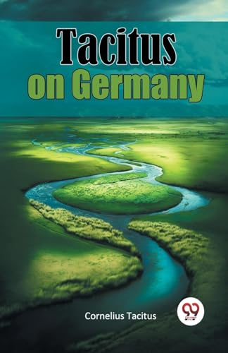 Tacitus on Germany von Double 9 Books