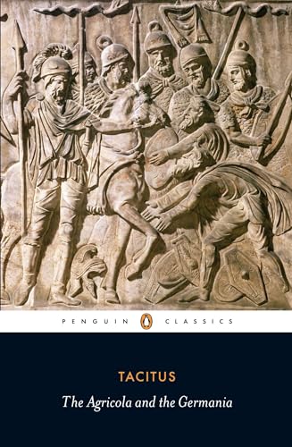 Agricola and Germania: Tacitus Agricola and Germania: Tacitus von Penguin