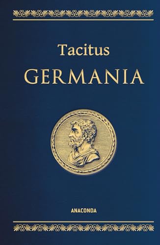 Tacitus, Germania. Lateinisch / Deutsch: In Cabra-Leder gebunden. Mit Goldprägung (Cabra-Leder-Reihe, Band 32) von Anaconda Verlag