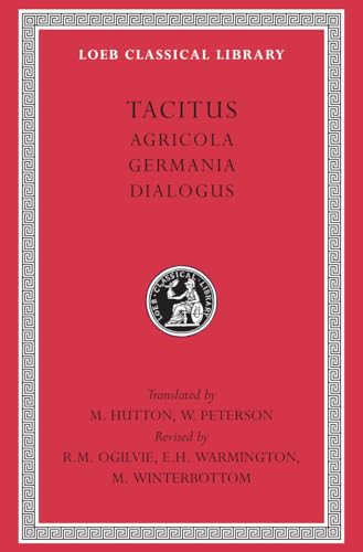 Agricola. Germania. Dialogus (Loeb Classical Library)