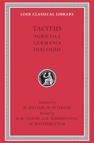 Agricola. Germania. Dialogus (Loeb Classical Library)