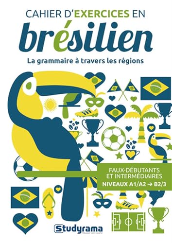 Cahier d'exercices en brésilien: La grammaire à travers les régions von Studyrama