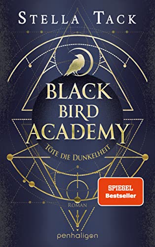 Black Bird Academy - Töte die Dunkelheit: Roman - Der Auftakt der spektakulären Romantasy-Trilogie für alle Fans des TikTok-Trends Dark Academia! (Die Akademie der Exorzisten, Band 1)