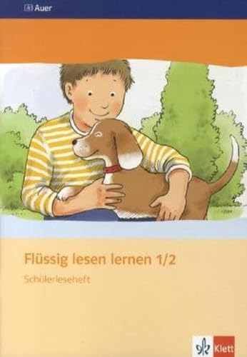Flüssig lesen lernen 1/2. Schülerleseheft: Leseheft Klasse 1/2 Flüssig lesen lernen 1/2. Schülerleseheft: Leseheft Klasse 1/2