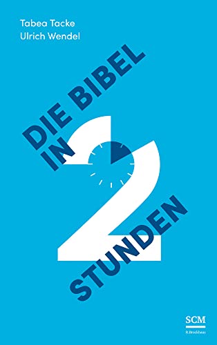 Die Bibel in zwei Stunden von SCM Brockhaus, R.