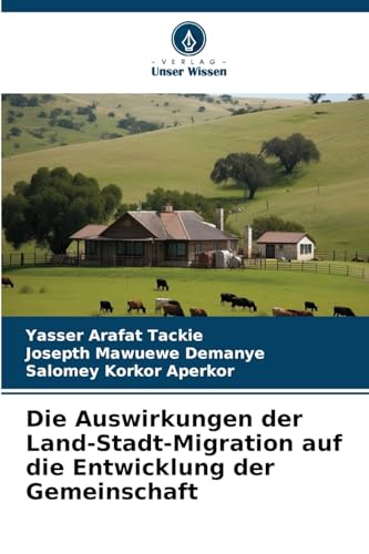 Die Auswirkungen der Land-Stadt-Migration auf die Entwicklung der Gemeinschaft von Verlag Unser Wissen