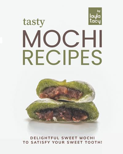 Tasty Mochi Recipes: Delightful Sweet Mochi to Satisfy Your Sweet Tooth!