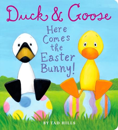 Duck & Goose, Here Comes the Easter Bunny!: An Easter Book for Kids and Toddlers Duck & Goose, Here Comes the Easter Bunny!: An Easter Book for Kids and Toddlers von Schwartz & Wade