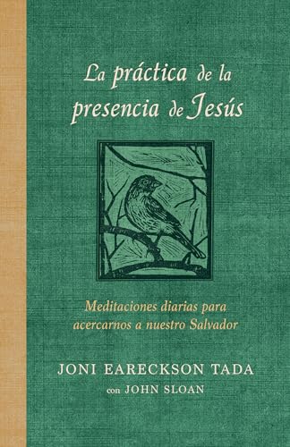 La práctica de la presencia de Jesús / The Practice of the Presence of Jesus: Meditaciones Diarias Sobre La Cercanía De Nuestro Salvador von Origen