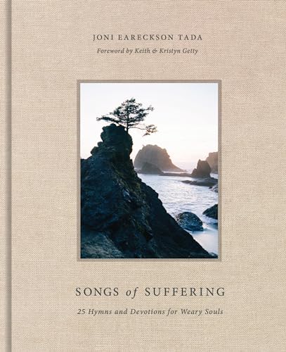Songs of Suffering: 25 Hymns and Devotions for Weary Souls von Crossway Books