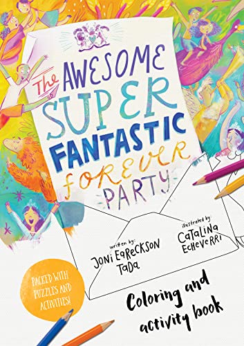 The Awesome Super Fantastic Forever Party Art and Activity Book: Coloring, Puzzles, Mazes and More (Tales That Tell the Truth)
