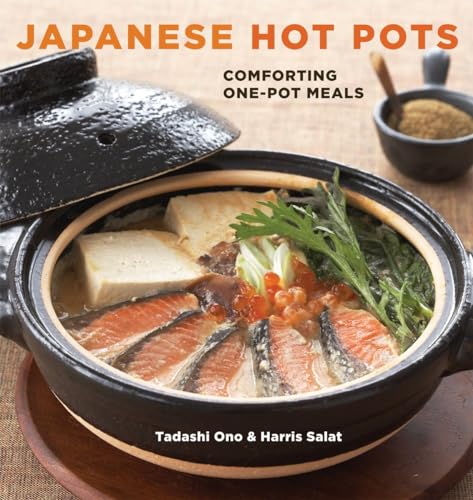 Japanese Hot Pots: Comforting One-Pot Meals [A Cookbook] von Ten Speed Press