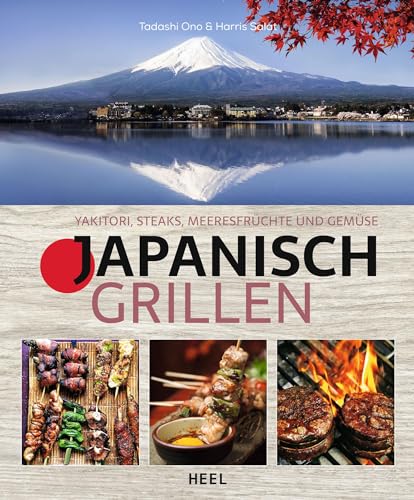 Japanisch Grillen: Yakitori, Steaks, Meeresfrüchte und Gemüse