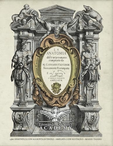1586 LA ANATOMIA DEL CORPO UMANO di Valverde completa: Anastatica completa, con le tavole proibite, analisi e ricostruzioni 3D von Independently published