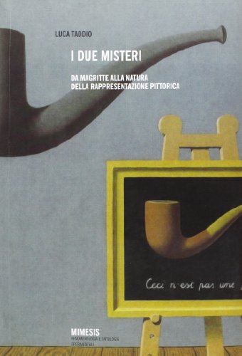 I due misteri. Da Magritte alla natura della rappresentazione pittorica von Mimesis