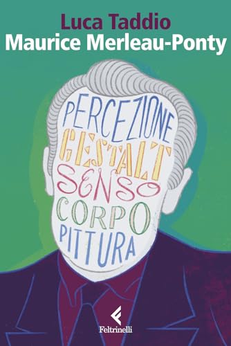 Maurice Merleau Ponty. L’apparire del senso (Eredi)