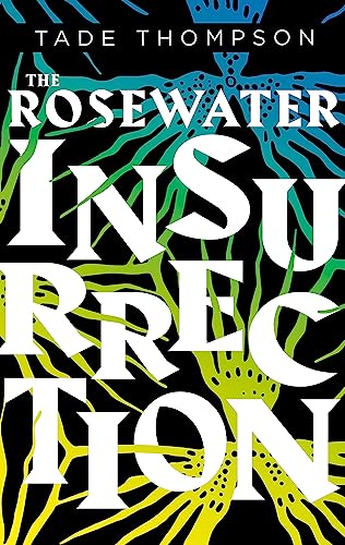The Rosewater Insurrection: Book 2 of the Wormwood Trilogy von Orbit
