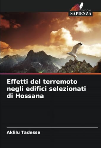 Effetti del terremoto negli edifici selezionati di Hossana von Edizioni Sapienza
