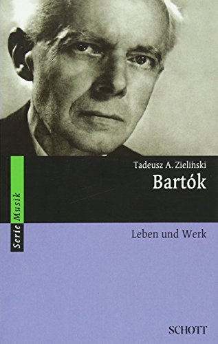 Bartók: Leben und Werk (Serie Musik)